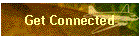 Get Connected