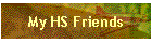 My HS Friends